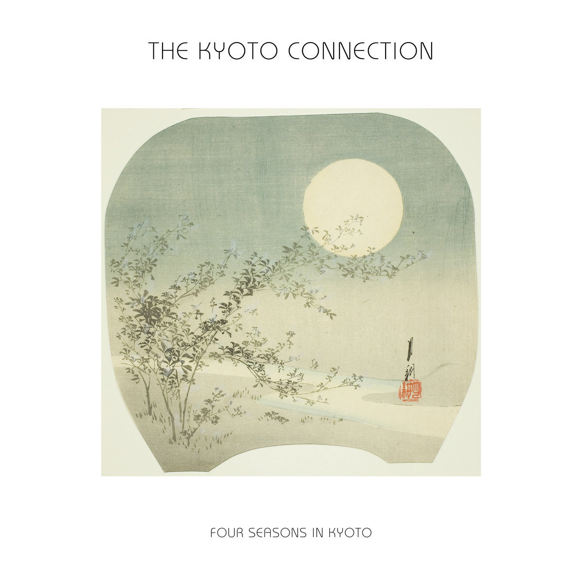 The Kyoto Connection - Four Seasons in Kyoto