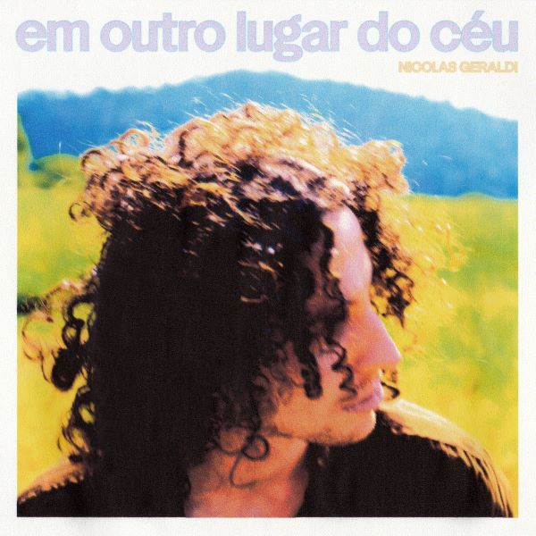 Nicolas Geraldi - Em Outro Lugar do Céu