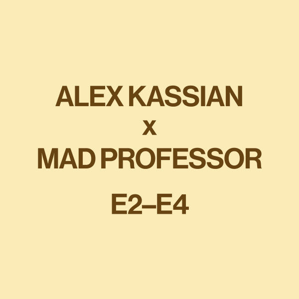 Alex Kassian x Mad Professor – E2-E4 (A Reference To E2-E4 By Manuel Göttsching)