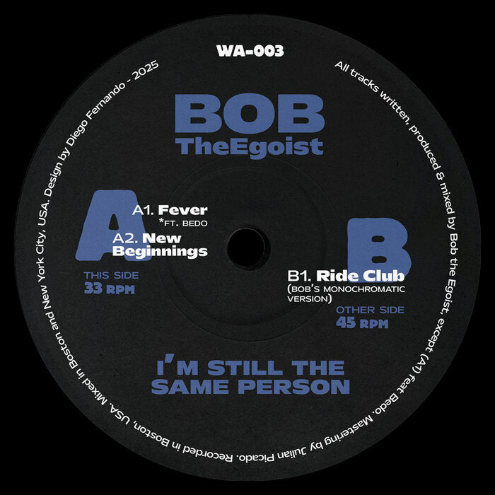 Bob The Egoist - I'm Still The Same Person