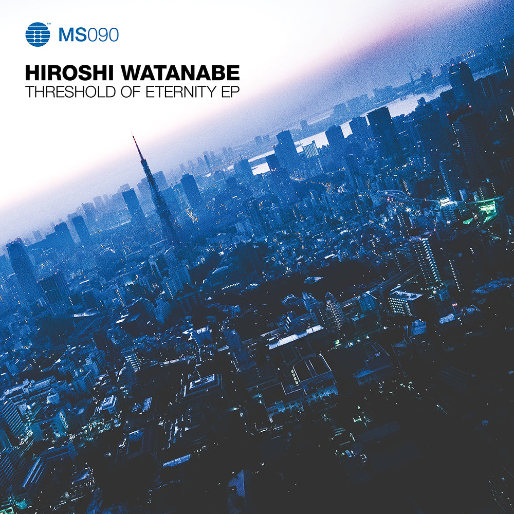 Hiroshi Watanabe – Threshold Of Eternity EP