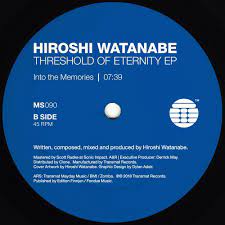 Hiroshi Watanabe – Threshold Of Eternity EP