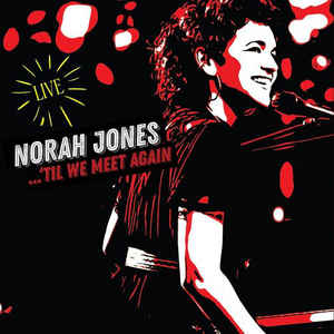 NORAH JONES / ...'TIL WE MEET AGAIN (2LP)