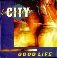 INNER CITY / GOOD LIFE