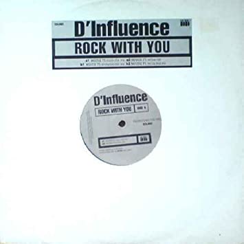 D'INFLUENCE / ROCK WITH YOU