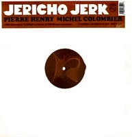PIERRE HENRY & MICHEL COLOMBIER / JERICHO JERK (Incl.ST GERMAIN MIX)