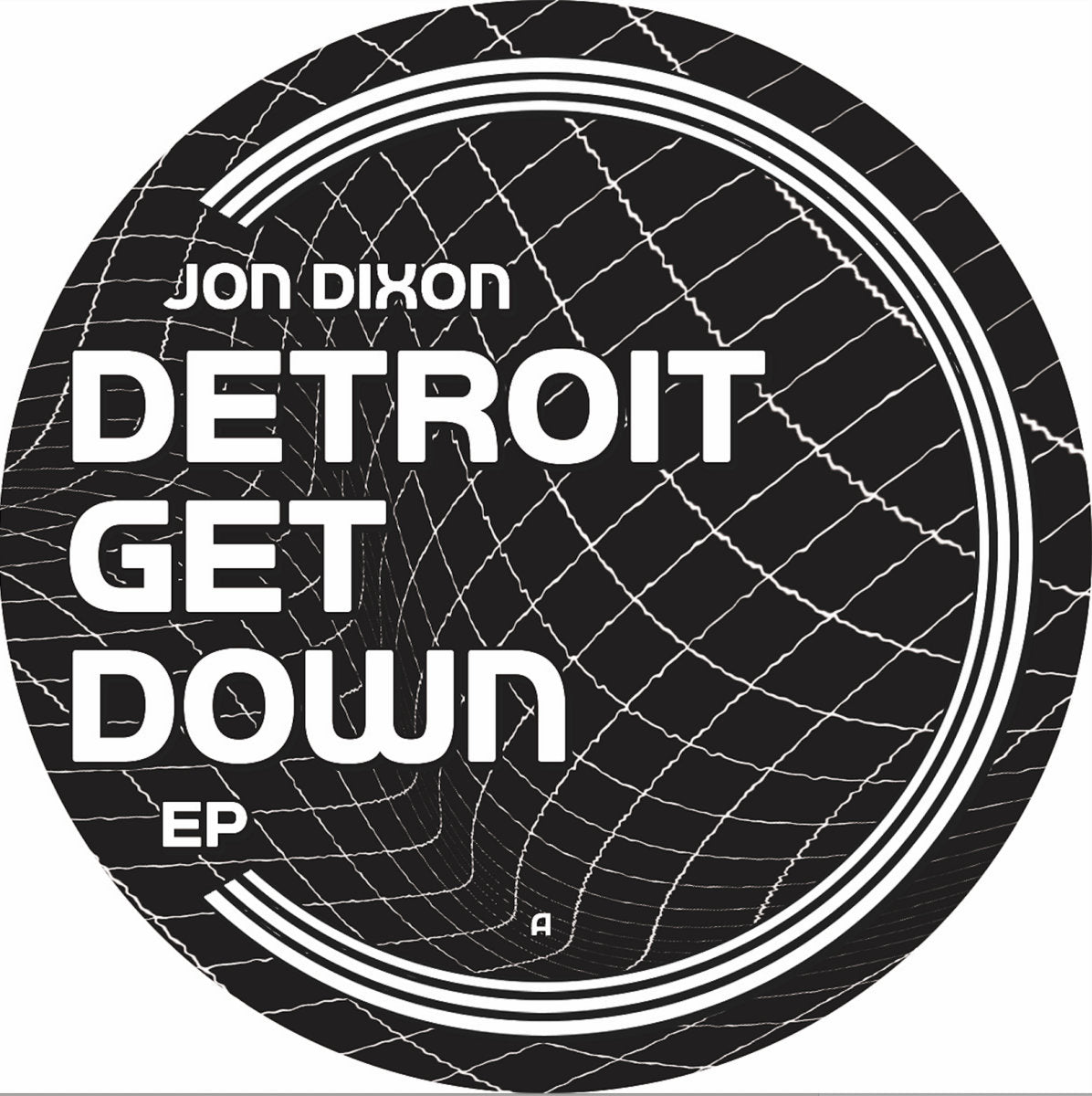 JON DIXON / DETROIT GET DOWN EP
