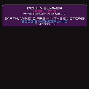 DONNA SUMMER / EARTH, WIND & FIRE / I FEEL LOVE / BOOGIE WONDERLAND