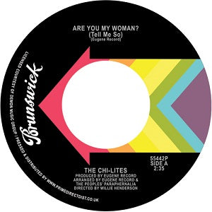 THE CHI-LITES / ARE YOU MY WOMAN (TELL ME SO) / STONED OUT OF MY MIND (7 inch)