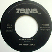 DEADLY SINS / I CAN'T FORGET(7inch)