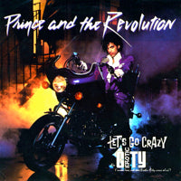 PRINCE AND THE REVOLUTION / LET'S GO CRAZY / EROTIC CITY