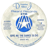 KYM / GIVE ME THE DANCE