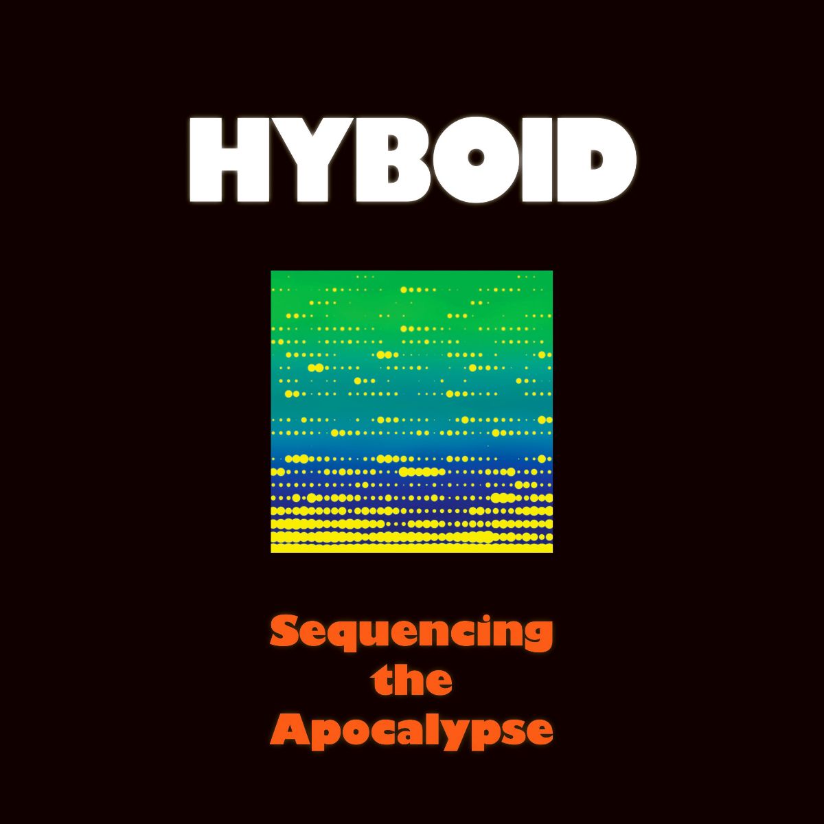 HYBOID / SEQUENCING THE APOCALYPSE (LP)