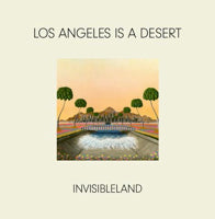 INVISIBLELAND / LOS ANGELES IS A DESERT