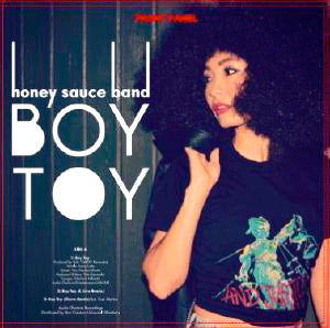 HONEY SAUCE BAND / BOY TOY