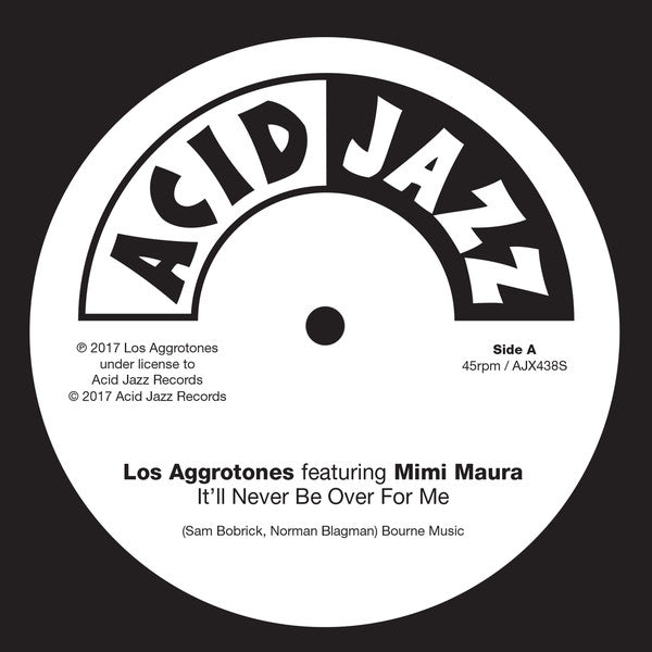 LOS AGGROTONES / IT'LL NEVER BE OVER FOR ME (7 inch)