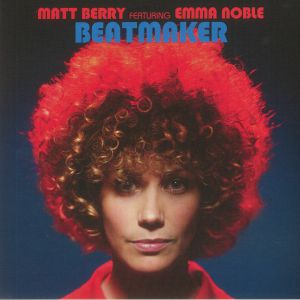 MATT BERRY FEAT EMMA NOBLE / BEATMAKER (7 inch)