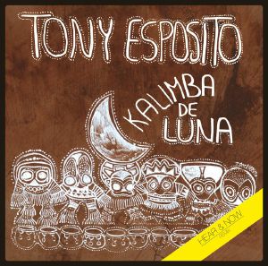 TONY ESPOSITO / KALIMBA DE LUNA: HEAR & NOW REMIX