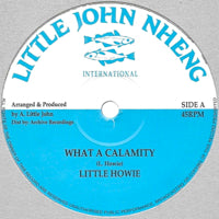 LITTLE HOWIE / WHAT A CALAMITY