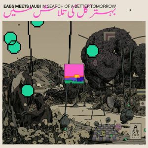 EABS meets JAUBI / IN SEARCH OF A BETTER TOMORROW (LP)