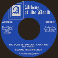 SECOND RE$$URRECTION / YOU DONE LET THE DAYLIGHT CATCH YOU (7 inch)