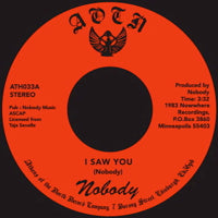 NOBODY / I SAW YOU (7 inch)