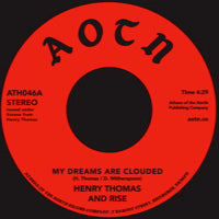 HENRY THOMAS & RISE / MY DREAMS ARE CLOUDED (7 inch)