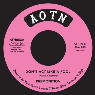 PREMONITION / DON'T ACT LIKE A FOOL (7 inch)