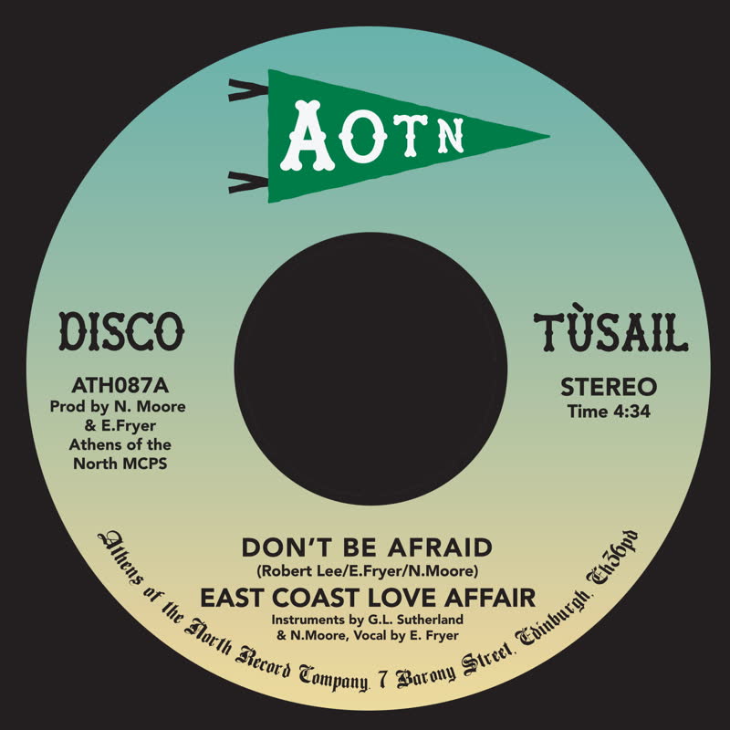EAST COAST LOVE AFFAIR / DON'T BE AFRAID (7 inch)