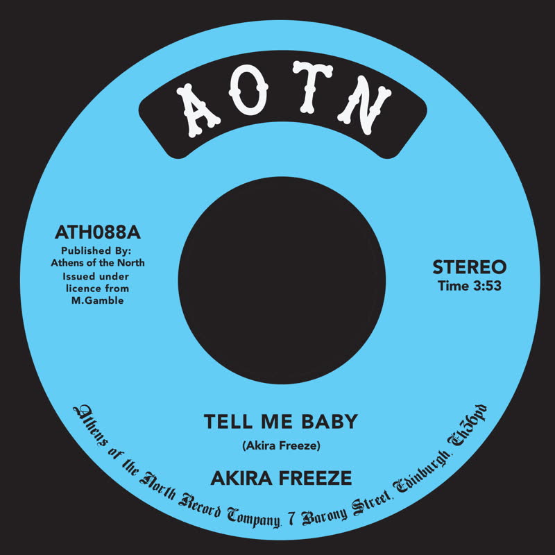 AKIRA FREEZE / TELL ME BABY (7 inch)