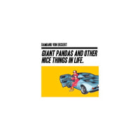DAMIANO VON ERCKERT / GIANT PANDAS & OTHER NICE THINGS IN LIFE