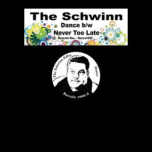 THE SCHWINN / DANCE / NEVER TOO LATE
