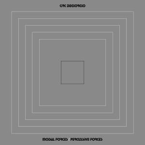 KIRK DEGIORGIO / MODAL FORCES / PERCUSSIVE FORCES (LP)