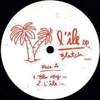 BLUTCH / L'ÎLE INC TERRENCE PARKER REMIX