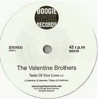 THE VALENTINE BROTHERS / TASTE OF YOUR LOVE / DON'T BREAK MY HEART (7inch)