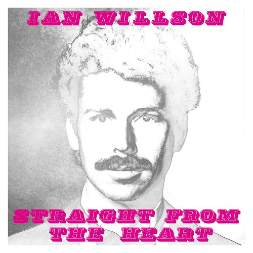IAN WILLSON / STRAIGHT FROM THE HEART (LP)