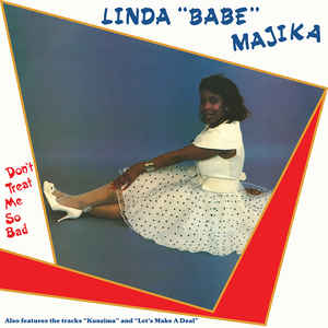 LINDA "BABE" MAJIKA / DON'T TREAT ME SO BAD (LP)