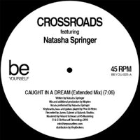 CROSSROADS / CAUGHT IN A DREAM (feat.NATASHA SPRINGER)