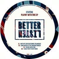 ETHYENE / PLAYIN' WITH FIRE