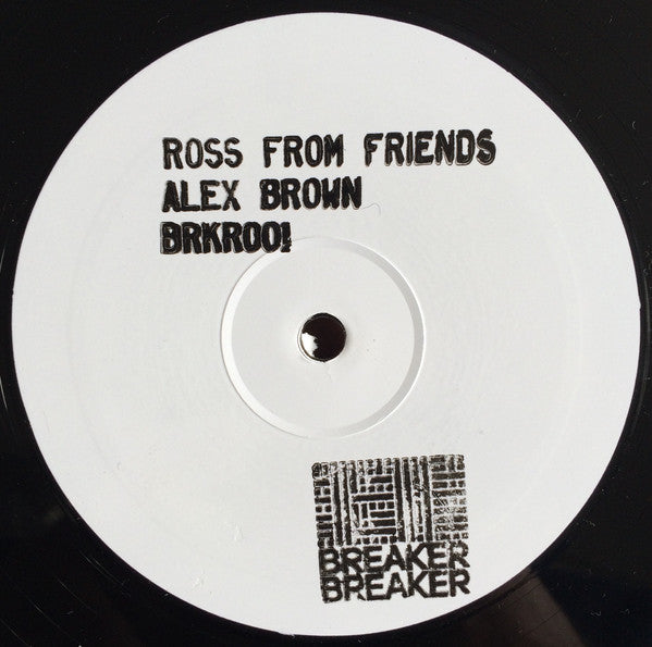 ROSS FROM FRIENDS / ALEX BROWN