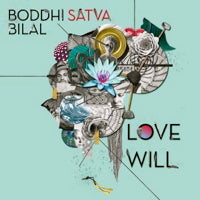 BODDHI SATVA / LOVE WILL (feat. BILAL)