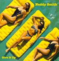 NEDDY SMITH / GIVE IT UP