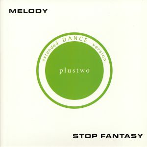 Plustwo – Melody / Stop Fantasy