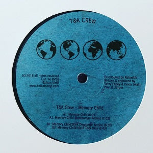 T&K CREW / MEMORY CHILD - KIRK DEGIORGIO / POSTHUMAN REMIXES