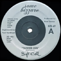 SOFT CELL / TAINTED DUB