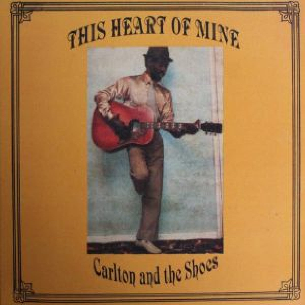CARLTON & THE SHOES / THIS HEART OF MINE (LP)