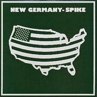 SPIKE / NEW GERMANY