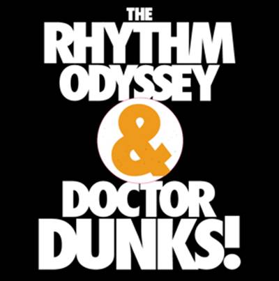 THE RHYTHM ODYSSEY & DOCTOR DUNKS / INSTRUMENTAL FANTASY