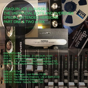 VA(JOE CLAUSSELL) / UNOFFICIAL EDITS&OVERDUBS SPECIAL EXTENDED VERSIONS 1&2(W-PACK)