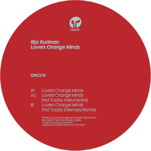 ILIJA RUDMAN / LOVERS CHANGE MINDS - HOT TODDY REMIXES